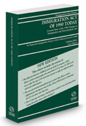 Immigration Act of 1990 Today, 2021-2022 ed.